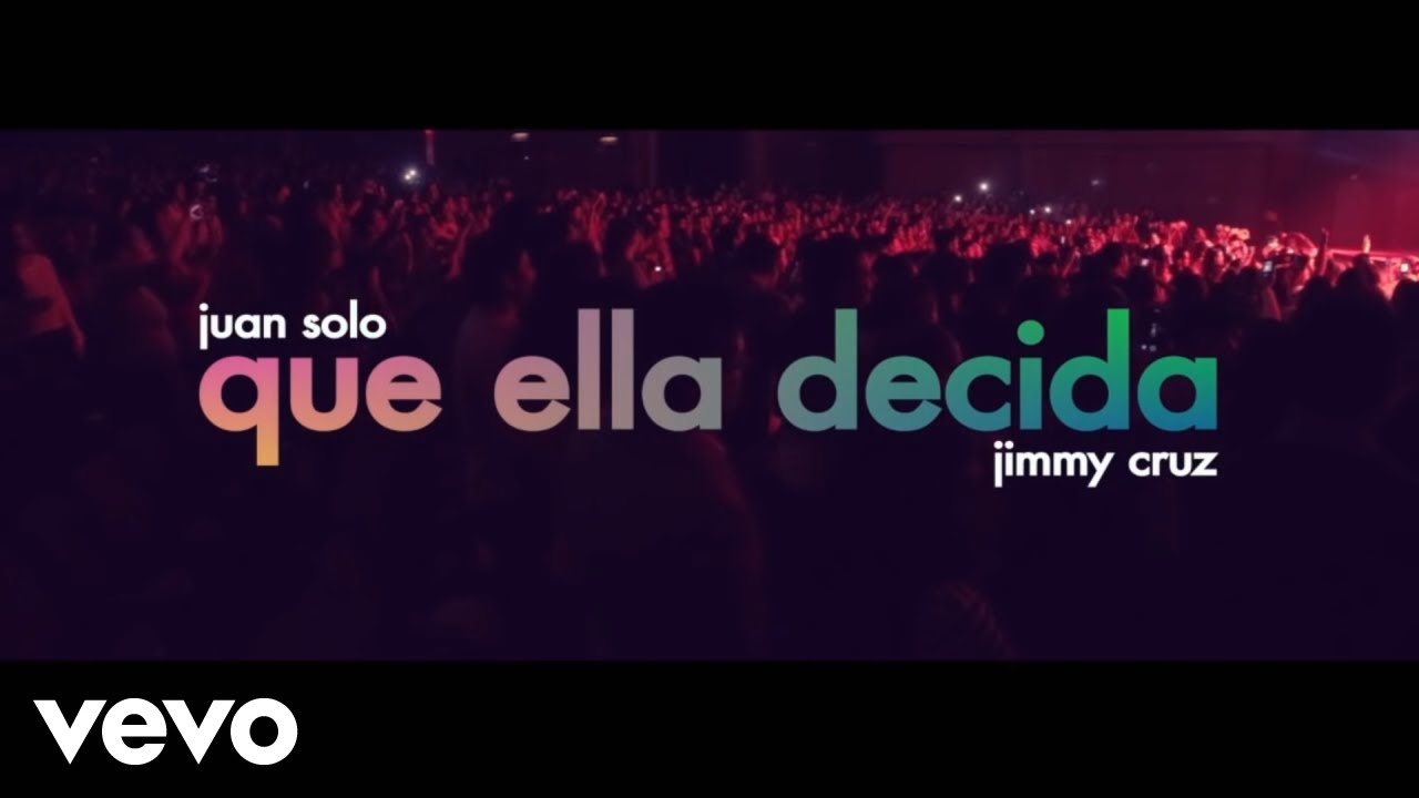 Jimmy Cruz - Que Ella Decida ft. Juan Solo