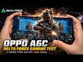 OPPO A6c Delta Force Gaming Test | UNISOC T7250, Mali-G57, 120Hz Display