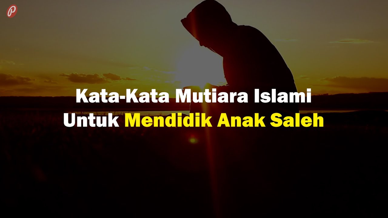 Kata mutiara untuk anak islami