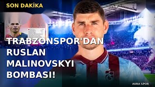 SON DAKİKA SPOR: Trabzonspor'dan Ruslan Malinovskyi Bombası!