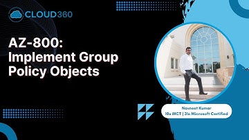 AZ-800: Implement Group Policy Objects