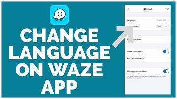 Waze App: How to Change Language on Waze App | Reset Language on Waze App
