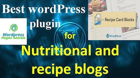 WordPress plugin for Nutritional and recipe blog or website-Recipe Card-WordPress plugins tutorials