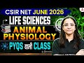 CSIR NET Life Science 2026 | Animal Physiology PYQs | Complete PYQ Practice