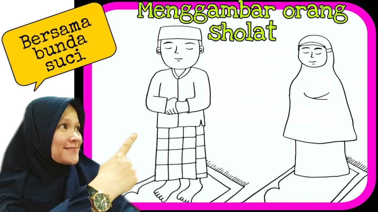 Cara Menggambar Orang Sholat Bunda Suci Youtube