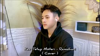 Kau Tetap Misteri - Ramdhani ( Cover ) Version Slow Version