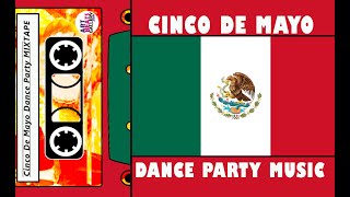 CINCO DE MAYO Party Music MIXTAPE | 20 Continuous New & Classic Dance Remixes to Get You Dancing