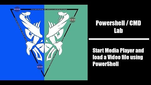 Start Media Player and load a Video file using PowerShell