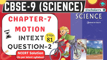 CBSE Class-9th Motion Chapter Intext Question-2, Page81 : What can you say about the motion of an...