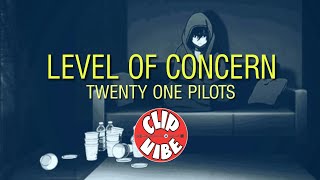 Twenty One Pilots - Level of Concern [lyric video]