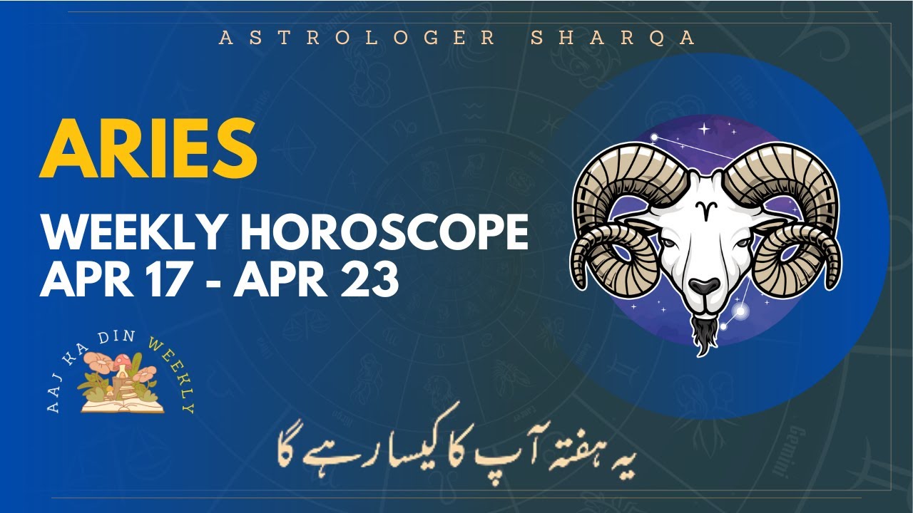 Aries Weekly Horoscope 17 April To 23 April 2023 Ye Hafta Kaisa aries-weekly-horoscope-17-april-to-23-april-2023-ye-hafta-kaisa