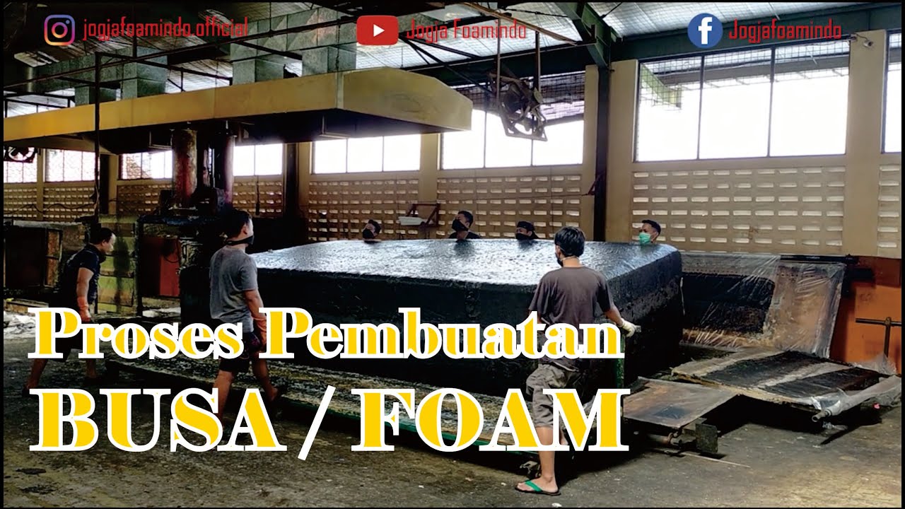 PROSES PEMBUATAN BUSA DI JOGJA FOAMINDO - YouTube