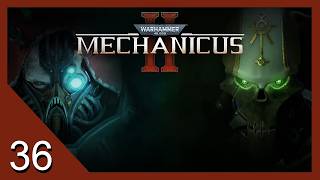 A Vargards Vengeance - Warhammer 40k: Mechanicus 2 (Mechanicus) - Lets Play - 36 @BringItDon