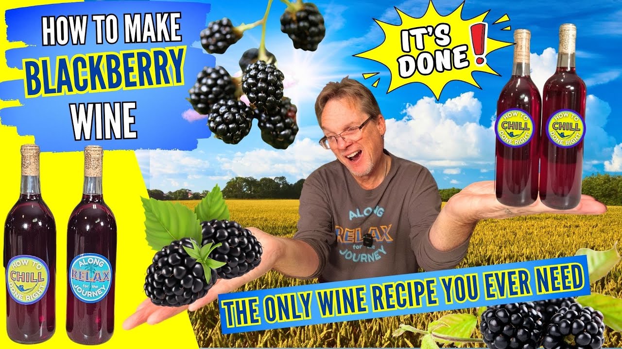 Blackberry Wine Bottling Day - The Only Recipe You Will Ever Need - Award Winning Blackberry Wine