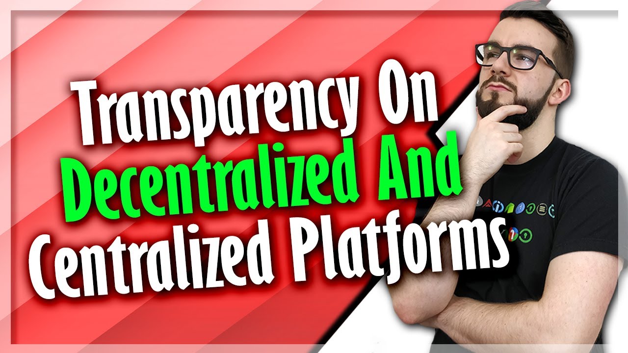 ▶️ Transparency On Decentralized And Centralized Platforms | EP