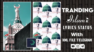 🔥New Tranding Islamic Lyrics Status In 2022🔥 || shake Effect Alight Motion Tutorial In XML FILE