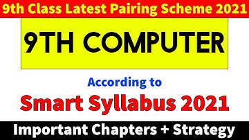 9th Class Computer Pairing Scheme 2021 - Latest 9th Computer Pairing Scheme 2021 + Chapters Guide