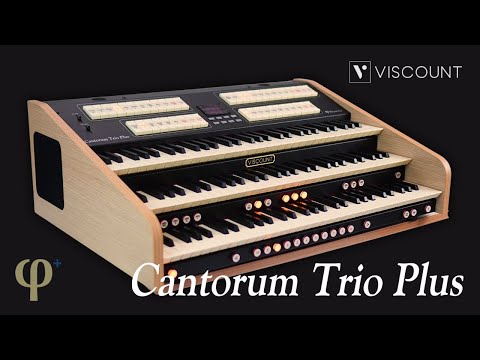 Introducing Cantorum Trio Plus | Viscount Classic Organs