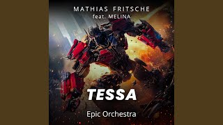 Transformers - Tessa (Epic Version) (feat. Melina) - Mathias Fritsche