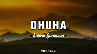 Dhuha - Sahrul Gunawan (Video Lirik)