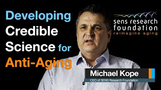 Michael Kope - Developing Credible Science for Anti-Aging