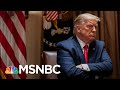 I Can’t Figure Out Why Trump Continues To Do Things That Damage Him With The Electorate’ | MSNBC