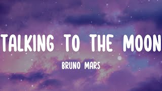 Bruno Mars - Talking to the Moon (Lyrics) Talking to the moon