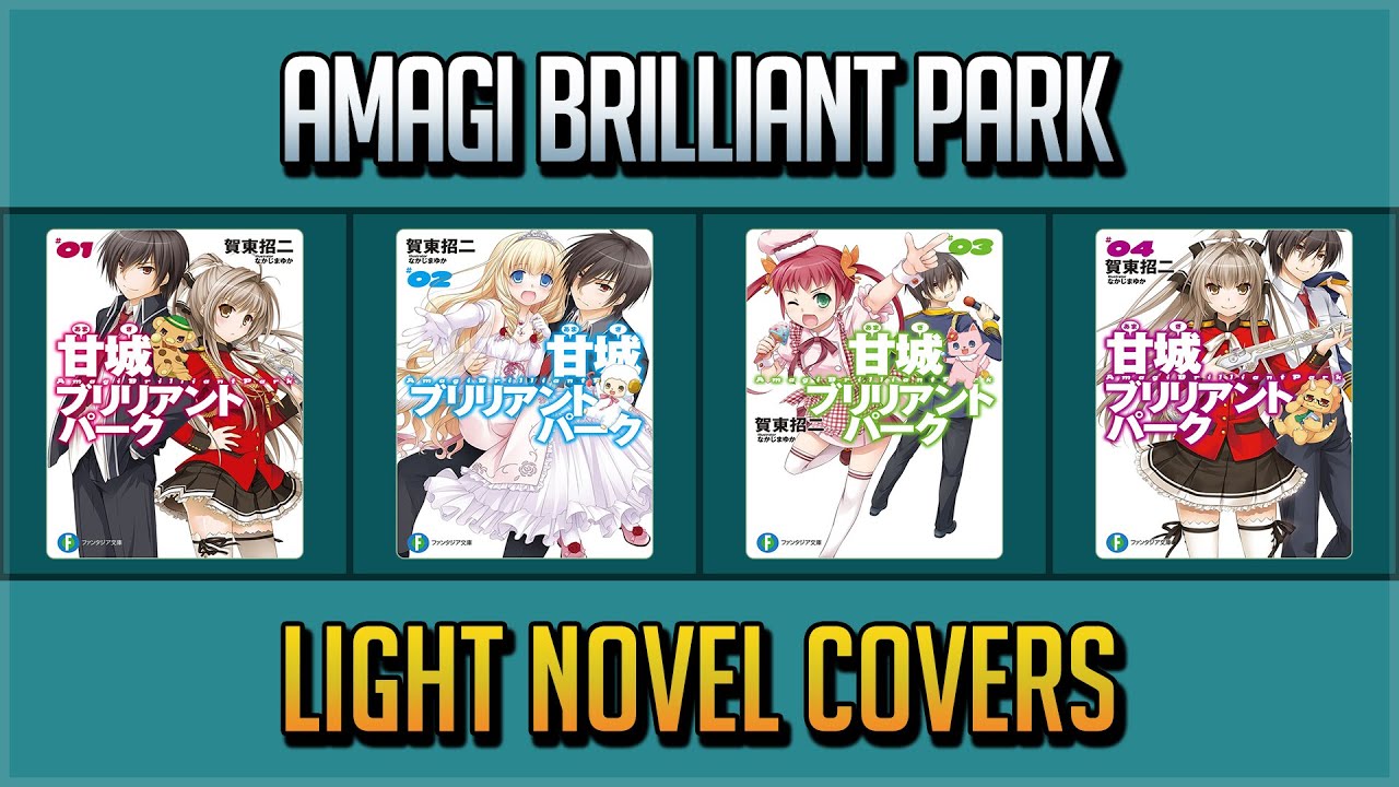 AMAGI BRILLIANT PARK LIGHT NOVEL COVERS VOL.1~8 END - YouTube