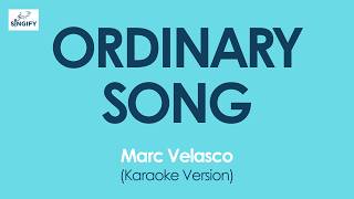 Download Lagu ORDINARY SONG - Marc Velasco (Karaoke Version) MP3