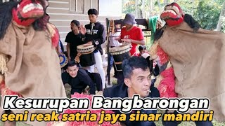 kesurupan bangbarongan seni reak satria jaya sinar mandiri || live cigargadung pamulihan