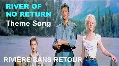 Western+Music: River of no Return/ Theme Song- Rivière sans retour (En/Fr Lyrics)