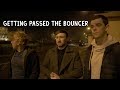 How to Get Past the Bouncer