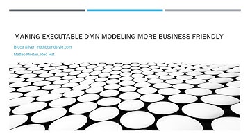 DecisionCAMP 2020:Bruce Silver, Matteo Mortari.Making Executable DMN Modeling More Business-Friendly