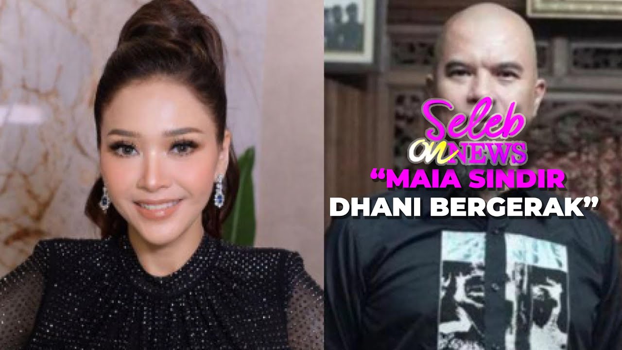 Terusik Konten Dhani! Maia Balas Sindiran Di Podcast - SELEB ON NEWS