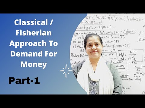 Classical / Fisherian Approach Of Demand For Money | Demand For Money (Part -1)