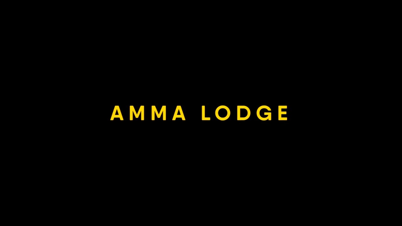 AMMA LODGE -19 MIN