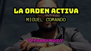 La Orden Activa - Miguel Comando