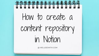 How to Create a Content Repository in Notion