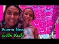 Things to do in Puerto Rico with Kids