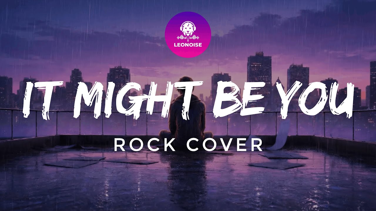 LEONOISE - It Might Be You (Rock Cover)