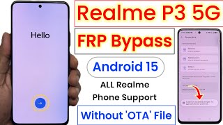 Realme P3 5G FRP Bypass | Android 15 FRP Unlock | Screen Lock Already Changed Fixed | ALL Realme FRP