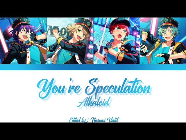 【ES】You're Speculation - Alkaloid「KAN/ROM/ENG/IND」 class=