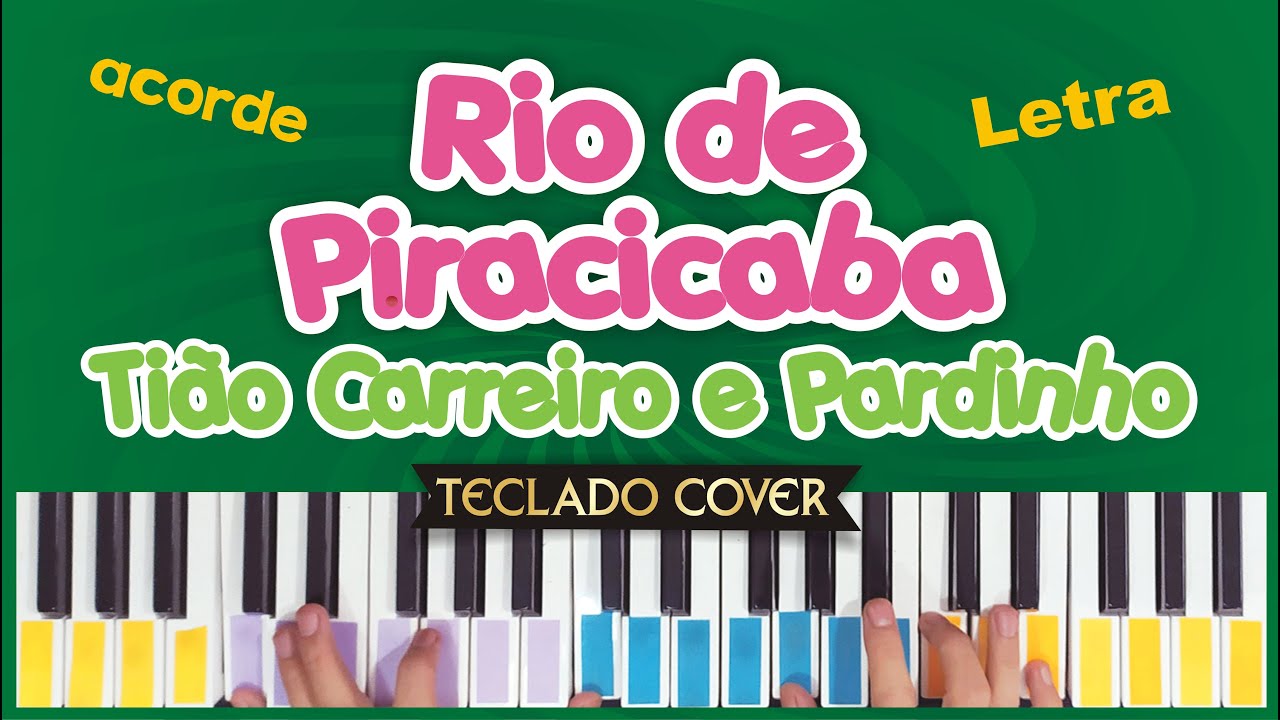 Rio de Piracicaba instrumental teclado letra Tiao Carreiro e Pardinho ...