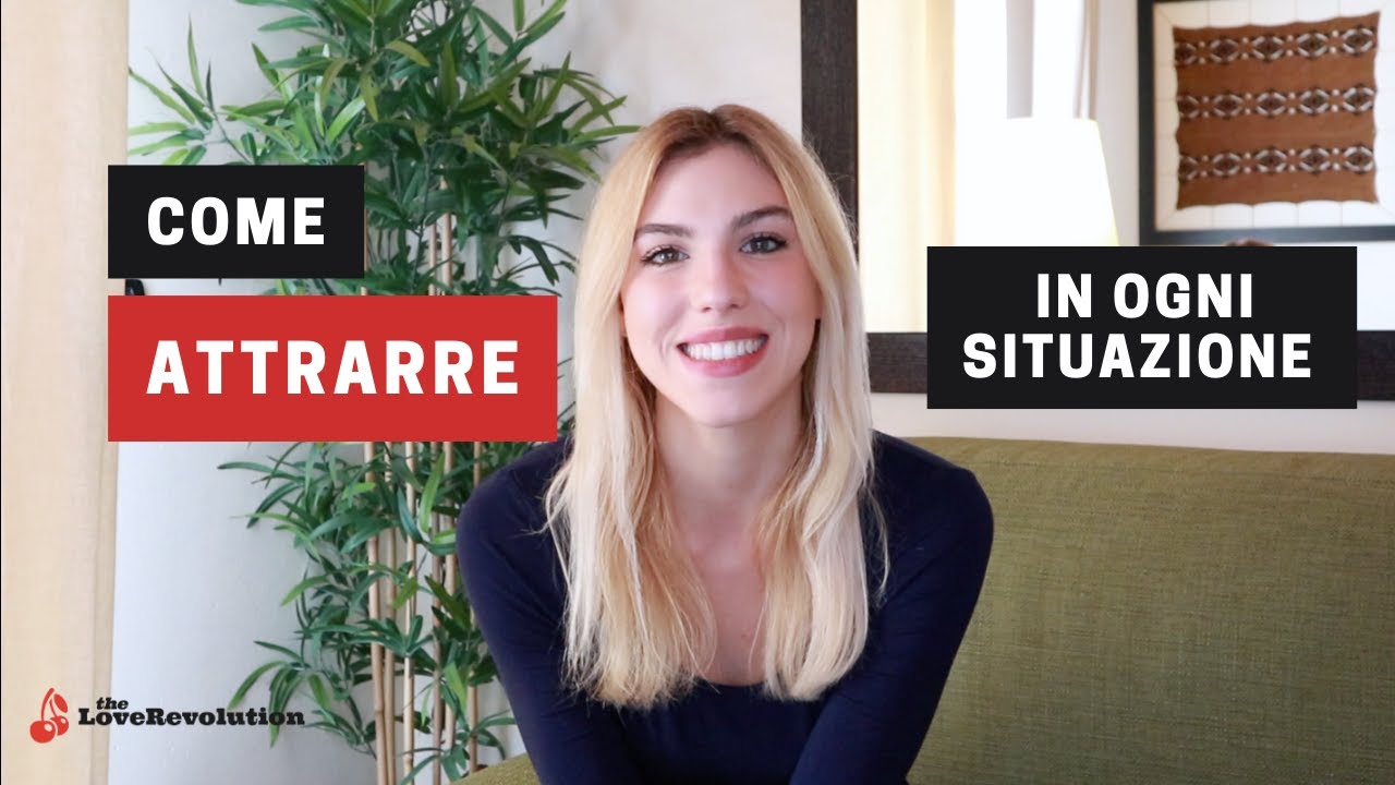 Come essere attraenti in ogni situazione