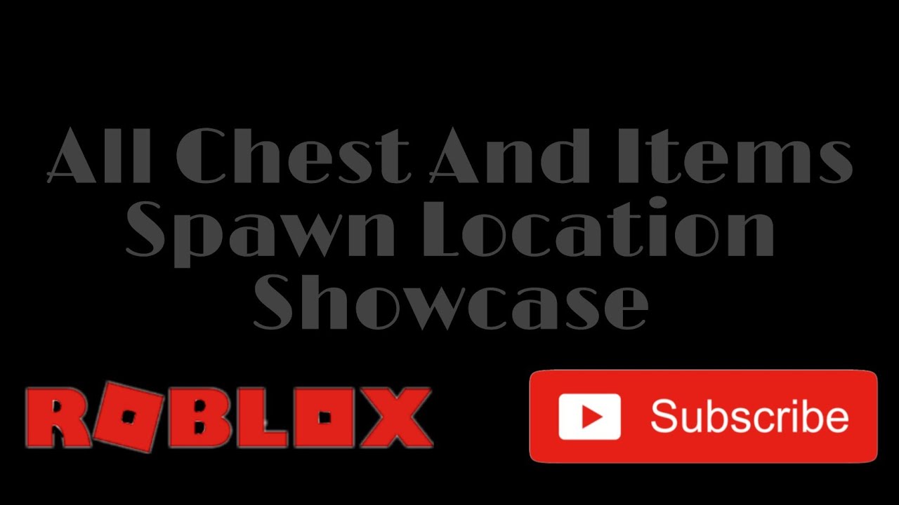 All Chest And Items Spawn Location Showcase - A Universal Time Roblox 