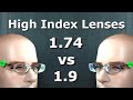 1.74 vs 1.9 With -17 High Myopia Rx