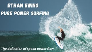 Ethan Ewing Pure Power Surfing