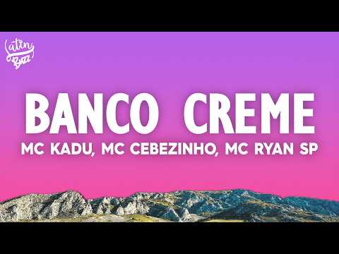 MC Kadu, MC Cebezinho, MC Ryan SP, DJ GM, MC Ig, MC Marks - Banco Creme