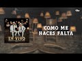 LOS 2 DE LA S - COMO ME HACES FALTA (EN VIVO) LETRA