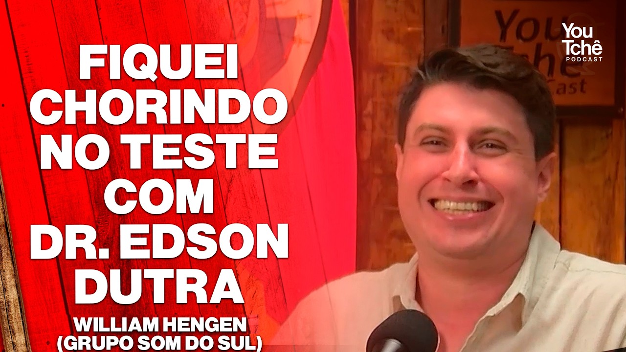 FIQUEI CHORINDO NO TESTE COM DR. EDSON DUTRA - WILLIAM HENGEN (GRUPO SOM DO SUL)